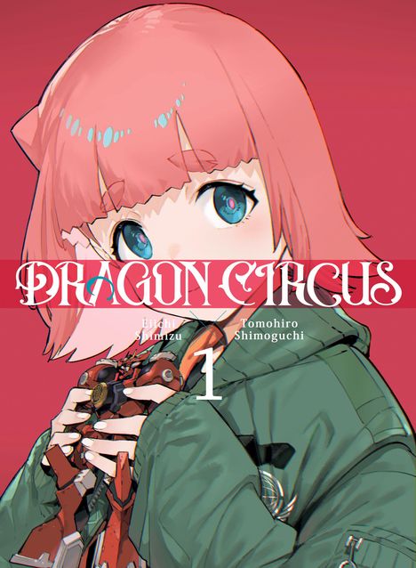 "DRAGON CIRCUS 1" von Eiichi Shimizu und Tomohiro Shimoguchi. Illustration: Mädchen mit rosa Haaren und grüner Jacke.