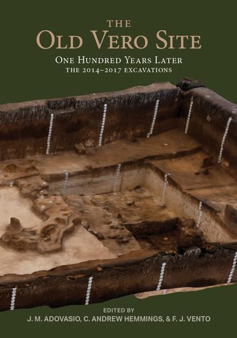 The Old Vero Site (8ir009): One Hundred Years Later, the 2014 - 2017 Excavations, Buch