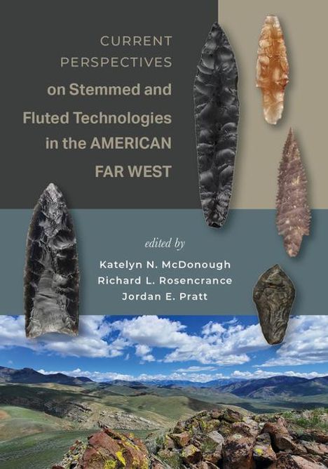 Current Perspectives on Stemmed and Fluted Technologies in the American Far West, Buch