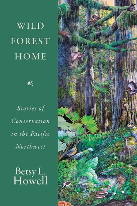 Betsy L Howell: Wild Forest Home, Buch