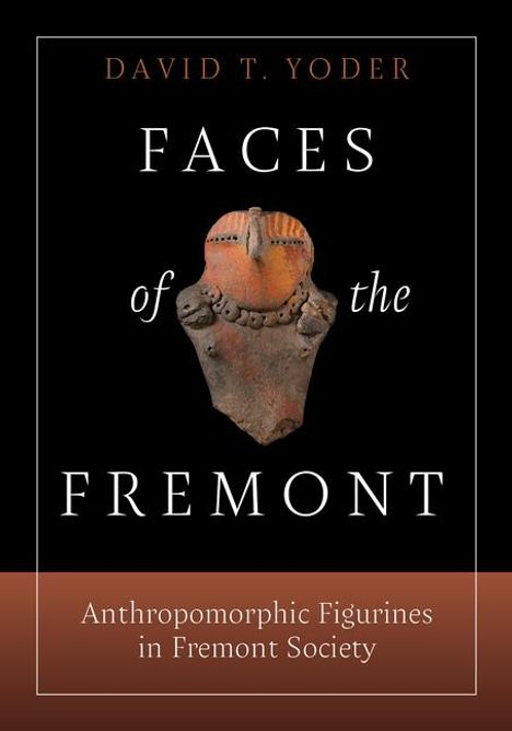 David T Yoder: Faces of the Fremont, Buch