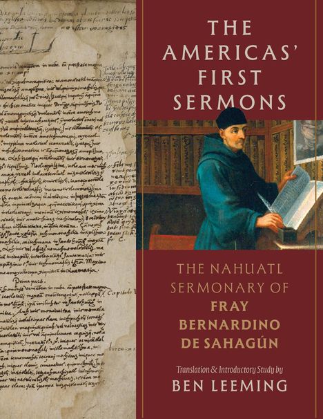 Bernardino De Sahagun: The Americas' First Sermons, Buch