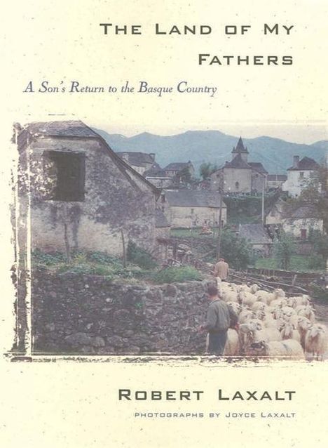 Robert Laxalt: The Land of My Fathers: A Son's Return to the Basque Country, Buch