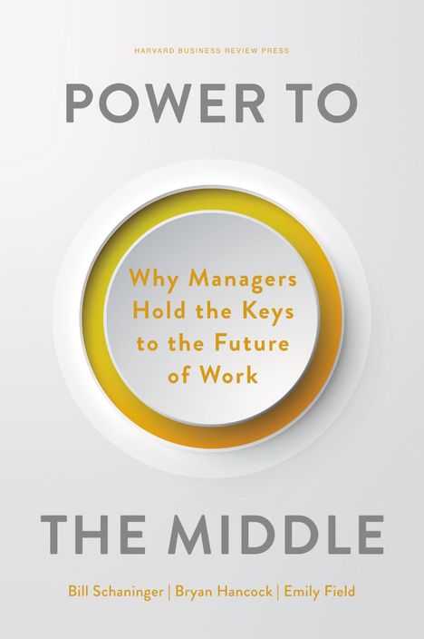 Bill Schaninger: Power to the Middle, Buch