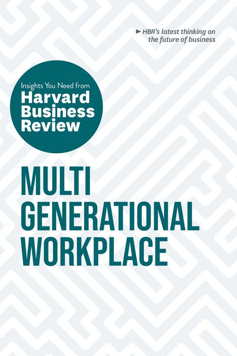 Ai-Jen Poo: Multigenerational Workplace: The Insights You Need from Harvard Business Review, Buch
