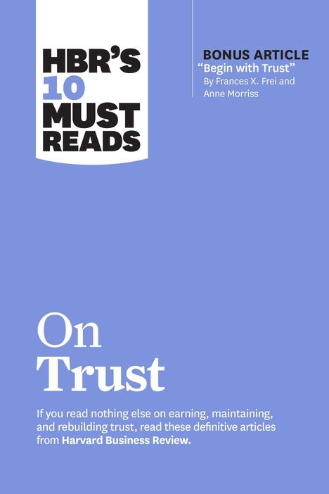 Harvard Business Review: Hbr's 10 Must Reads on Trust, Buch