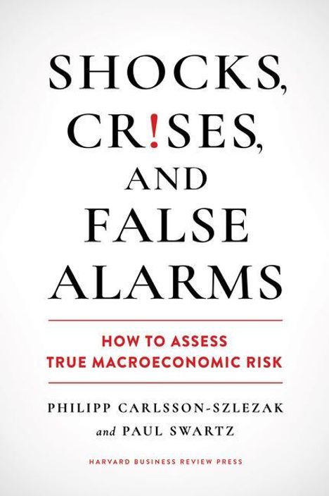 Philipp Carlsson-Szlezak: Shocks, Crises and False Alarms, Buch