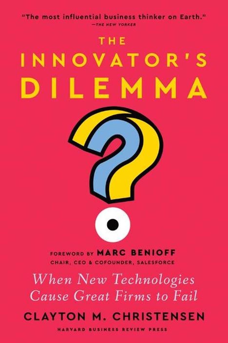 Clayton M Christensen: The Innovator's Dilemma, with a New Foreword, Buch