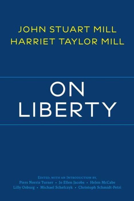 Buchtitel: "On Liberty" von John Stuart Mill und Harriet Taylor Mill. Dunkelblaues Cover mit weißem und gelbem Text.