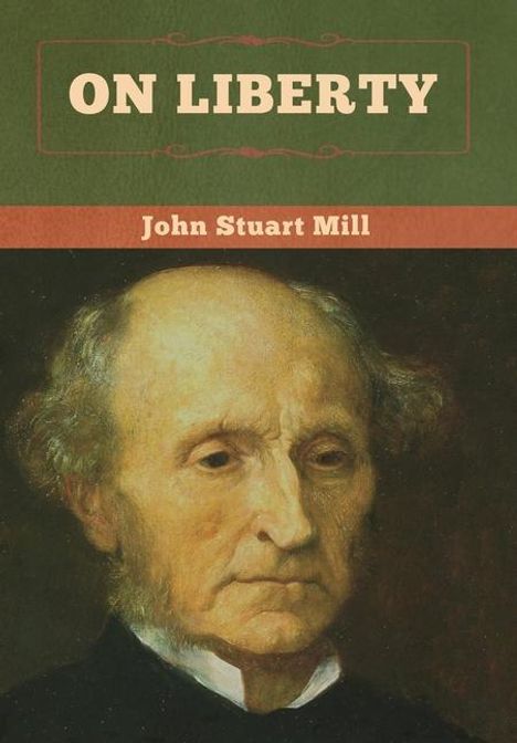 John Stuart Mill: On Liberty, Buch