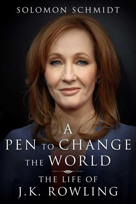 Text: "Solomon Schmidt, A Pen to Change the World, The Life of J.K. Rowling." Eine Frau mit langen roten Haaren und blauer Kleidung.