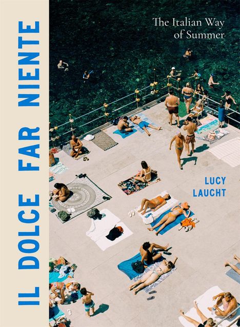 Lucy Laucht: Il Dolce Far Niente, Buch