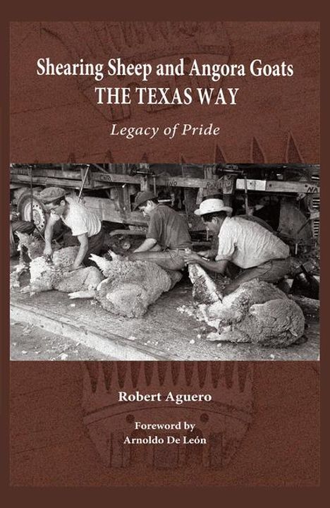 Robert Aguero: Shearing Sheep and Angora Goats the Texas Way, Buch