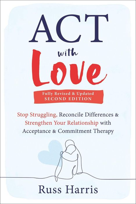 Russ Harris: ACT with Love, Buch
