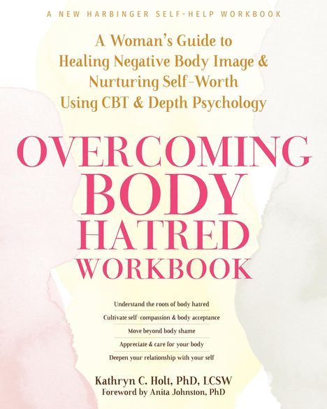 Kathryn C Holt: Overcoming Body Hatred Workbook, Buch