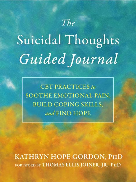 Kathryn Hope Gordon: The Suicidal Thoughts Guided Journal, Buch