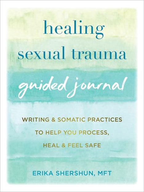 Erika Shershun: Healing Sexual Trauma Guided Journal, Buch