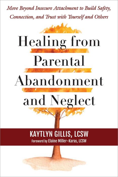 Kaytlyn Gillis: Healing from Parental Abandonment and Neglect, Buch