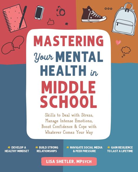 Lisa Shetler: Mastering Your Mental Health in Middle School, Buch