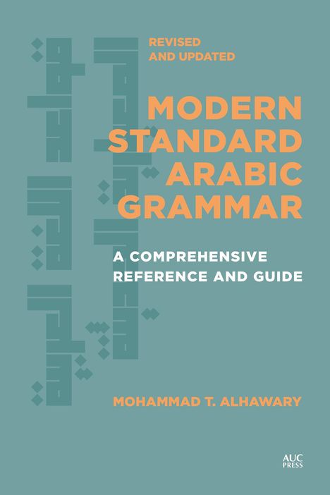 Mohammad T Alhawary: Modern Standard Arabic Grammar, Revised and Updated, Buch