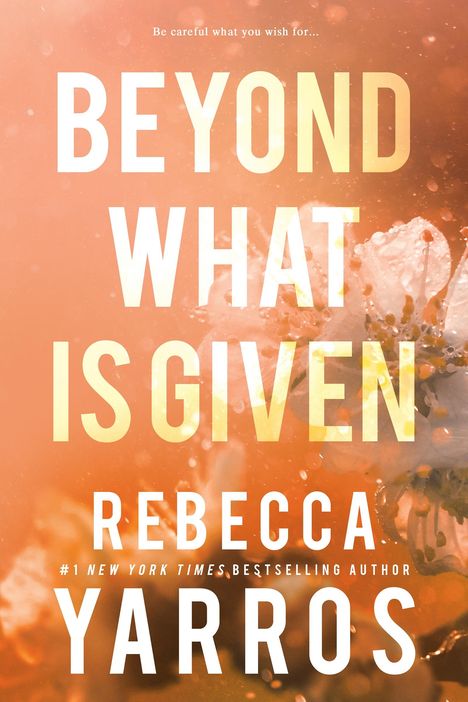 Rebecca Yarros: Beyond What Is Given, Buch