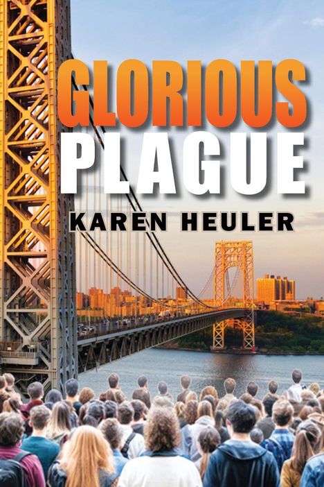Karen Heuler: Glorious Plague, Buch