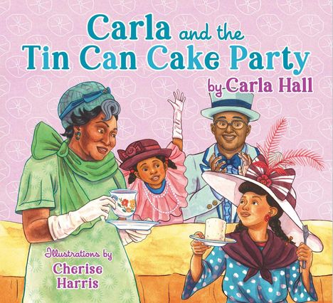 Carla Hall: Carla and the Tin Can Cake Party, Buch