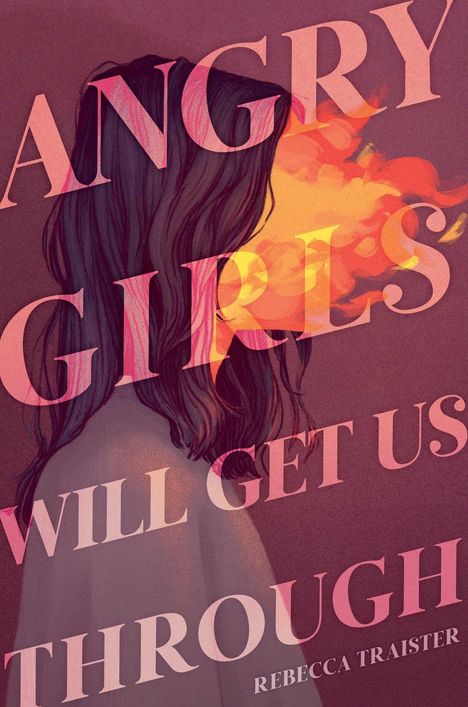 „Angry Girls Will Get Us Through“ steht über einer Illustration einer Frau mit flammenartigem Hintergrund.