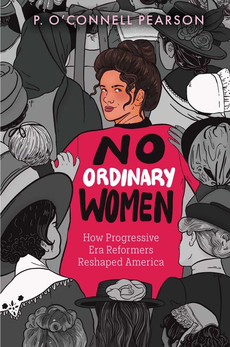 Buchtitel "No Ordinary Women", Illustration einer Frau inmitten einer Gruppe mit Hüten. Autor: P. O'Connell Pearson.