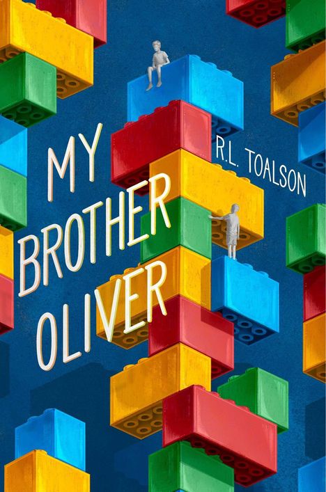 "MY BROTHER OLIVER" und "R.L. TOALSON". Eine Illustration mit großen, bunten Bausteinen, auf denen zwei kleine Figuren sitzen.