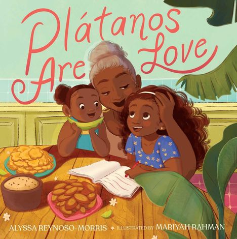 Alyssa Reynoso-Morris: Plátanos Are Love, Buch