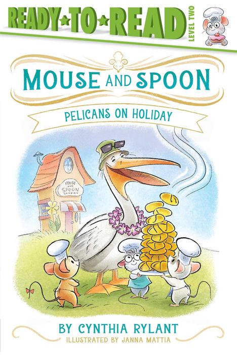 "READY TO READ Level Two", "Mouse and Spoon: Pelicans on Holiday". Eine Illustration mit einem Pelikan und drei Mäusen.