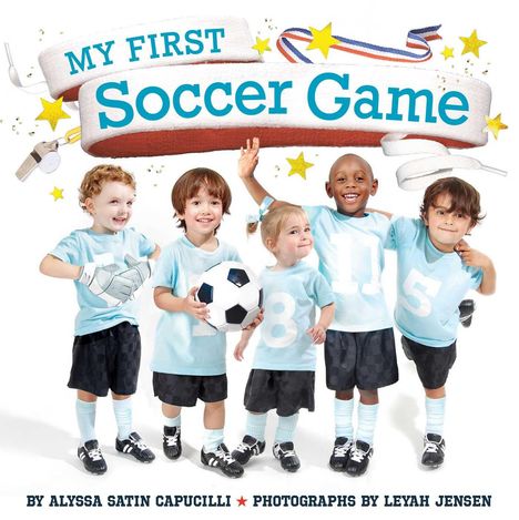 Alyssa Satin Capucilli: My First Soccer Game, Buch