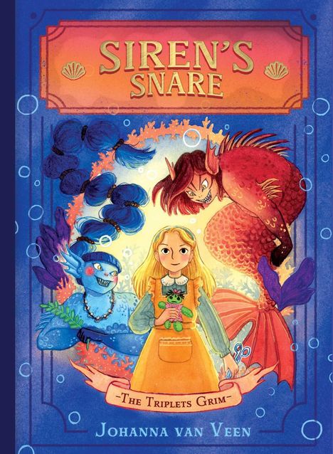"Siren's Snare", "The Triplets Grim", "Johanna van Veen". Illustration mit einem Mädchen und Fabelwesen, umgeben von blauen Blasen.