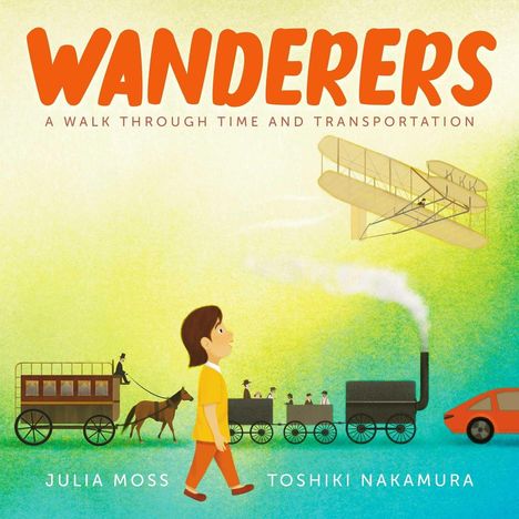 "WANDERERS" in großen Buchstaben, "A WALK THROUGH TIME AND TRANSPORTATION" darunter. Ein Junge geht an Pferdekutsche, Zug, Flugzeug, Auto vorbei.