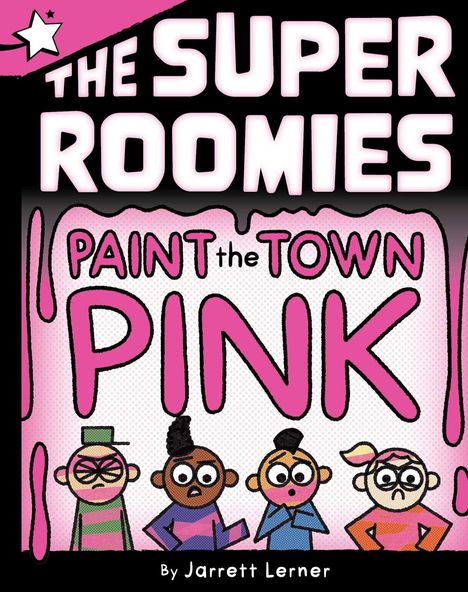 „THE SUPER ROOMIES: PAINT the TOWN PINK“ steht auf einem Comic-Buchcover mit vier gezeichneten Charakteren.