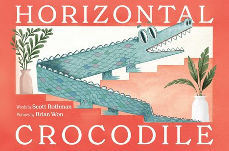 „HORIZONTAL CROCODILE“ in weißen Buchstaben. Ein illustriertes Krokodil auf orangenem Hintergrund mit zwei Pflanzen in Vasen.