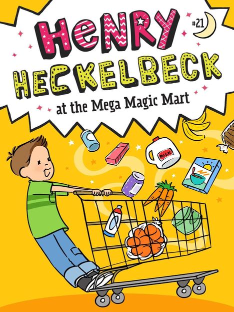 "Henry Heckelbeck at the Mega Magic Mart." Ein Junge in grünem Shirt fährt auf einem Einkaufswagen, umgeben von Lebensmitteln.