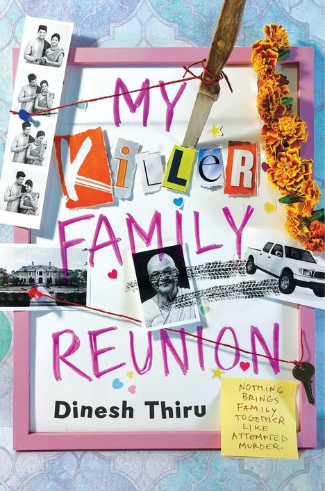 Text: “MY KILLER FAMILY REUNION”, “Dinesh Thiru”, “NOTHING BRINGS FAMILY TOGETHER LIKE ATTEMPTED MURDER”.  
Collage mit Fotos und Blumen.
