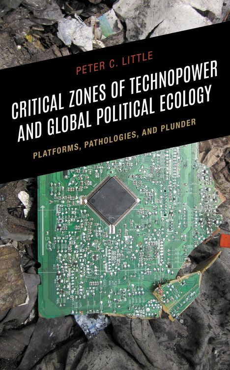 Auf einer grünen Platine steht in weißer Schrift: "CRITICAL ZONES OF TECHNOPOWER AND GLOBAL POLITICAL ECOLOGY".