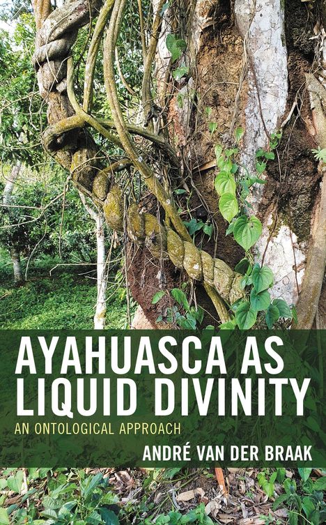 Titel: Ayahuasca as Liquid Divinity. Darunter, dichter Dschungel mit dicken, verschlungenen Lianen um einen Baumstamm.