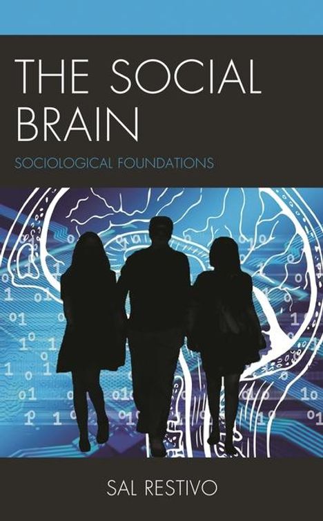 Sal Restivo: The Social Brain, Buch