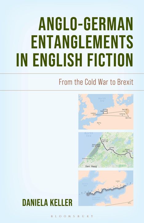 Daniela Keller: Anglo-German Entanglements in English Fiction, Buch