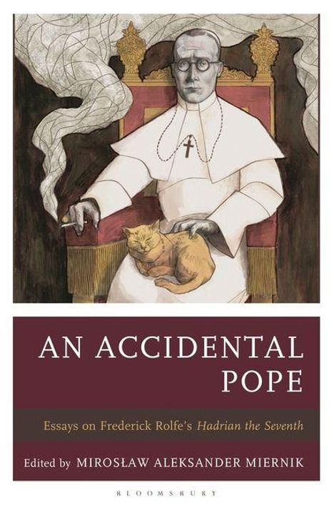 "AN ACCIDENTAL POPE" und Essays über Frederick Rolfe. Ein Papst in weißem Gewand hält eine Katze auf dem Schoß.