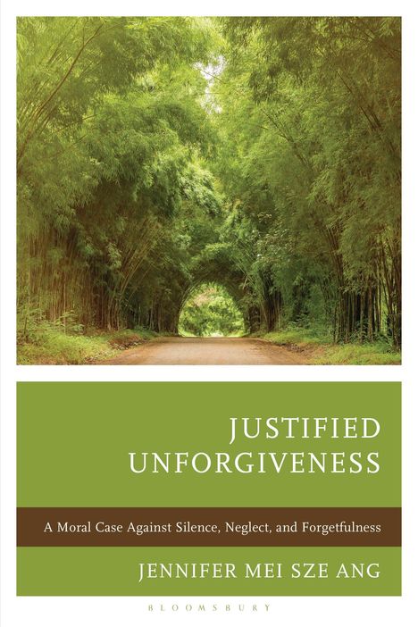 Text: "JUSTIFIED UNFORGIVENESS" von Jennifer Mei Sze Ang. Grüner Bambuswald, ruhiger Weg darunter.