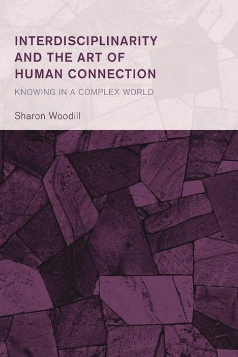 Sharon Woodill: Interdisciplinarity and the Art of Human Connection, Buch