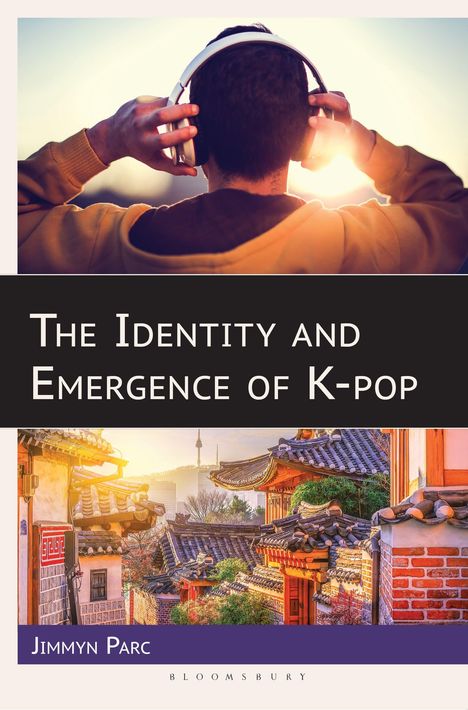 Jimmyn Parc: The Identity and Emergence of K-Pop, Buch