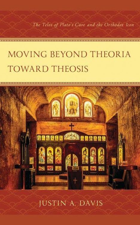 Titel: "Moving Beyond Theoria Toward Theosis". Autor: Justin A. Davis. Bild: Orthodoxe Ikonen im Kirchenraum.