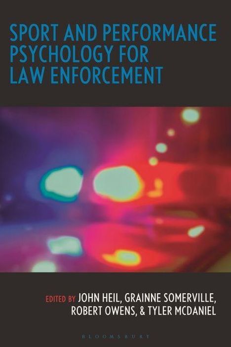 "Sport and Performance Psychology for Law Enforcement. Edited by John Heil, Grainne Somerville, Robert Owens, Tyler McDaniel.” Hintergrund in unscharfen Lichtflecken.