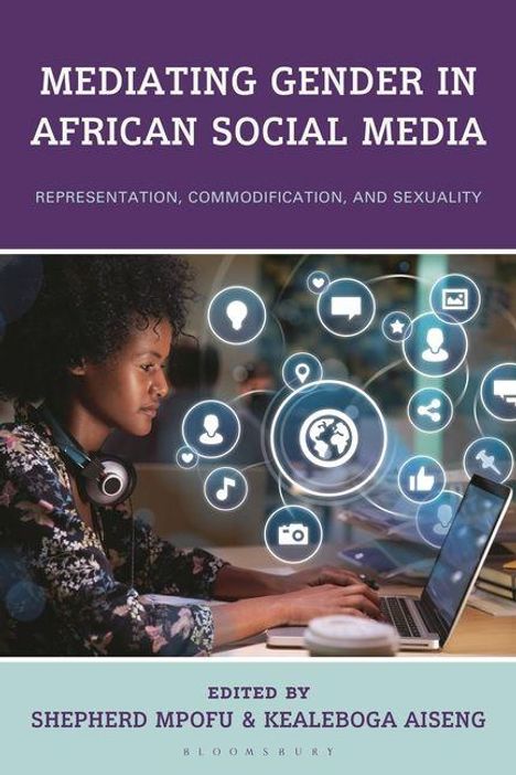 Text: "Mediating Gender in African Social Media. Representation, Commodification, and Sexuality. Edited by Shepherd Mpofu & Kealeboga Aiseng." Eine Frau an einem Laptop mit Social-Media-Symbolen um sie herum.